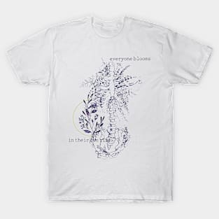 Everyone Blooms In Their Own Time T-Shirt